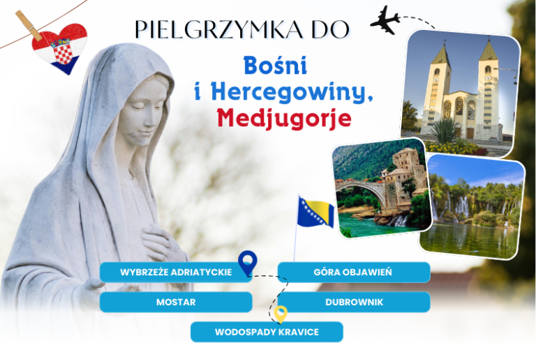 PIELGRZYMKA DO BOŚNI I HERCEGOWINY – MEDJUGORIE 30.09-7.10.2026